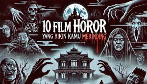 10 Film Horor Yang Bikin Kamu Merinding