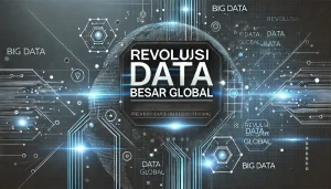 Revolusi Data Besar Global