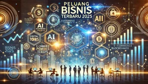 Peluang Bisnis Terbaru 2025