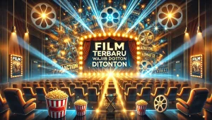 Film Terbaru Wajib Ditonton