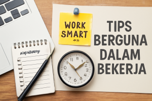 Tips Berguna Dalam Bekerja