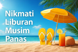 Nikmati Liburan Musim Panas