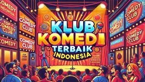 Klub Komedi Terbaik Indonesia