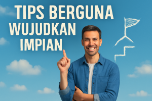 Tips Berguna Wujudkan Impian